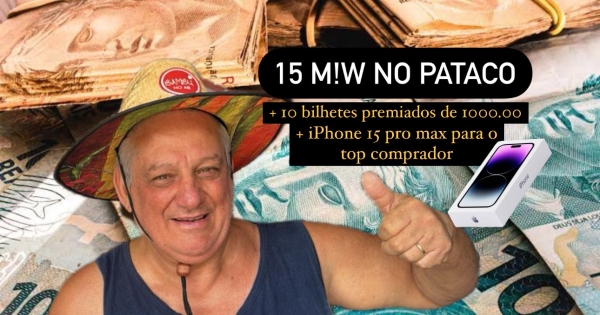 15 m!w no pataco + 10 bilhetes premiados de m!w + iPhone 15 pro max top comprador